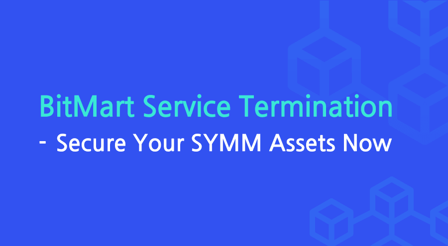 URGENT: BitMart Closure — Withdraw Your SYMM Assets Immediately